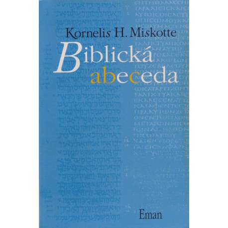 Biblická abeceda - Kornelis H. Miskotte