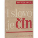 I slovo je čin - Bedřich Jerie