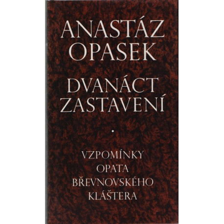 Dvanáct zastavení - Anastáz Opasek (1992)