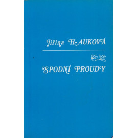 Spodní proudy - Jiřina Hauková