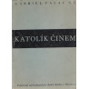 Katolík činem - Gabriel Palau S.J. (1948) brož.