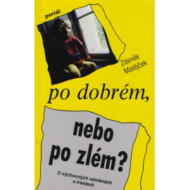 Po dobrém nebo po zlém - Zdeněk Matějček (1994)