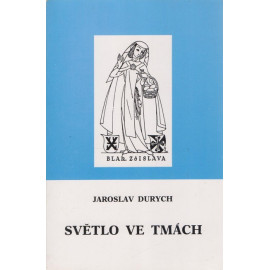 Světlo ve tmách - Jaroslav Durych (1988)