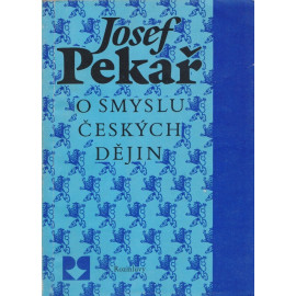 O smyslu českých dějin - Josef Pekař (1990)