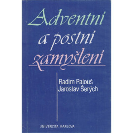 Adventní a postní zamyšlení - Radim Palouš, Jaroslav Šerých (váz.)