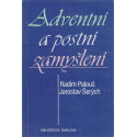 Adventní a postní zamyšlení - Radim Palouš, Jaroslav Šerých (váz.)