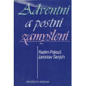 Adventní a postní zamyšlení - Radim Palouš, Jaroslav Šerých (brož.)