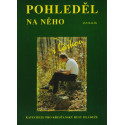 Pohleděl na něho s láskou - Jan Balík