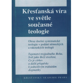 Křesťanská víra ve světle současné teologie