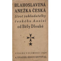 Blahoslavená Anežka česká - Běla Dlouhá (brož.) 1929