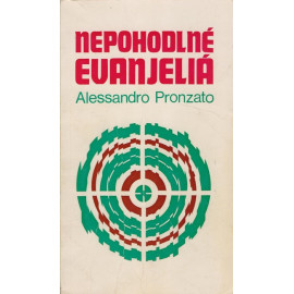 Nepohodlné evanjeliá - Alessandro Pronzato (1981)