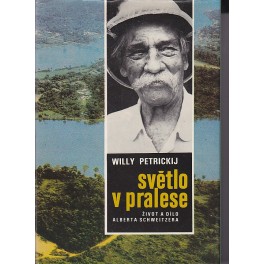 Světlo v pralese - Willy Petrickil