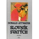 Slovník svatých - Donald Attwater