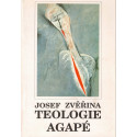 Teologie agapé II - Josef Zvěřina