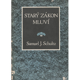 Starý zákon mluví - Samuel J. Schultz