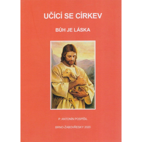 Učící se církev - Bůh je láska - P. Antonín Pospíšil