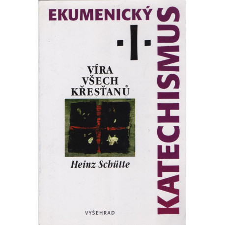 Ekumenický katechismus I. - Heinz Schütte