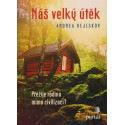 Náš velký útěk - andrea Hejlskov