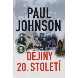 Dějiny 20. století - Paul Johnson (2014)