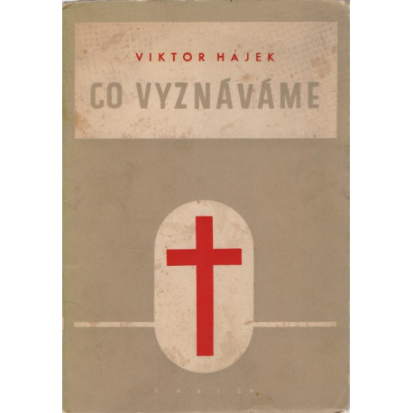 Co vyznáváme - Viktor Hájek