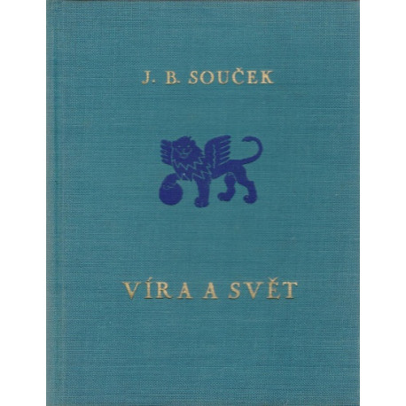 Víra a svět - J. B. Souček (váz.)