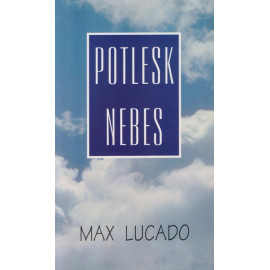 Potlesk nebes - Max Lucado