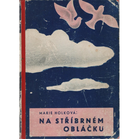 Na stříbrném obláčku - Marie Holková