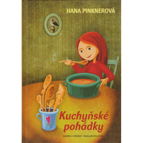 Kuchyňské pohádky - Hana Pinknerová