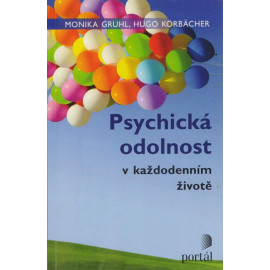 Psychická odolnost v každodenním životě - Monika Gruhl, Hugo, Körbächer