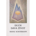 Duch dává život - Heinz Schürmann