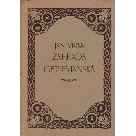 Zahrada Getsemanská - Jan Vrba