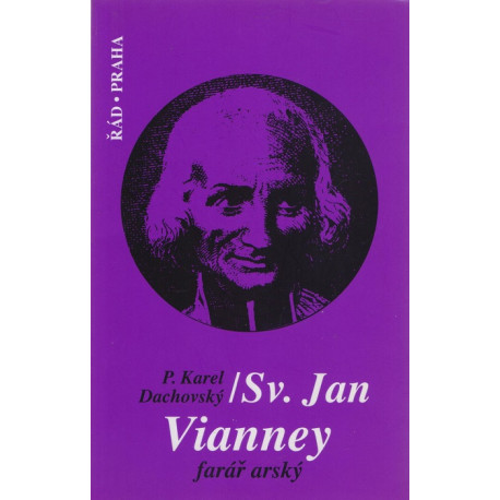 Sv. Jan Vianney - P.Karel Dachovský (2009)