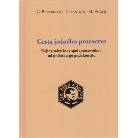 Cesta jedného proroctva - G. Buccellato, P. Santoni, M. Wirth