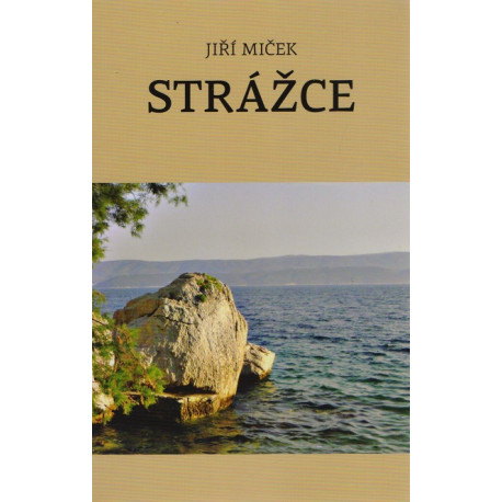 Strážce - Jiří Miček