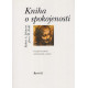 Kniha o spokojenosti - Robert A. Johnson, Jerry M. Ruhl