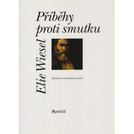 Příběhy proti smutku - Elie Wiesel