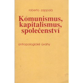 Komunismus, kapitalismus, společenství - Roberto Zappalá