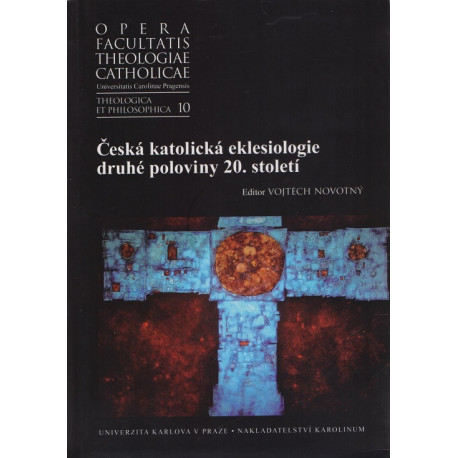 Česká katolická eklesiologie druhé poloviny 20. století - Vojtěch Novotný (ed.)