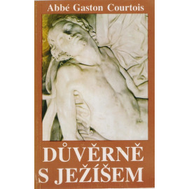 Důvěrně s Ježíšem - Abbé Gaston Courtois (1991)