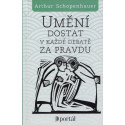 Umění dostat v každé debatě za pravdu - Arthur Schopenhauer