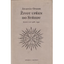 Život upřen do Středu - Anastáz Opasek (1995)