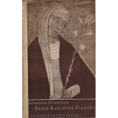 Svatá Kateřina Sienská - Johannes Jörgensen (brož.)