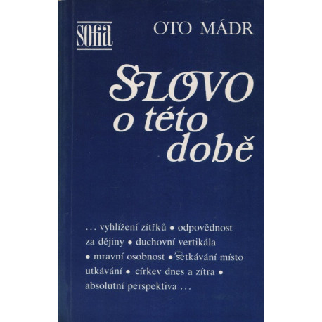 Slovo o této době - Oto Mádr