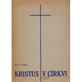 Kristus v církvi - František Grivec (brož.)