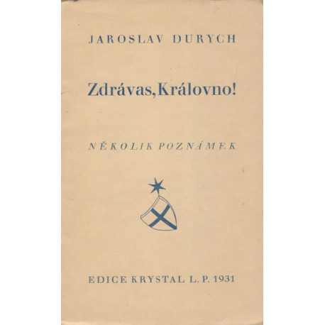 Zdrávas, Královno! Jaroslav Durych