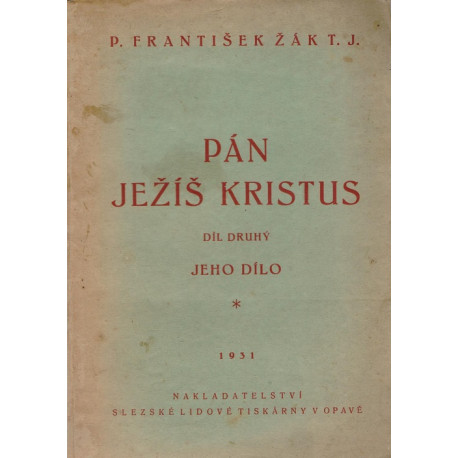 Pán Ježíš Kristus 2.díl - P. František Žák T.J.