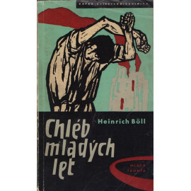 Chléb mladých let - Heinrich Böll