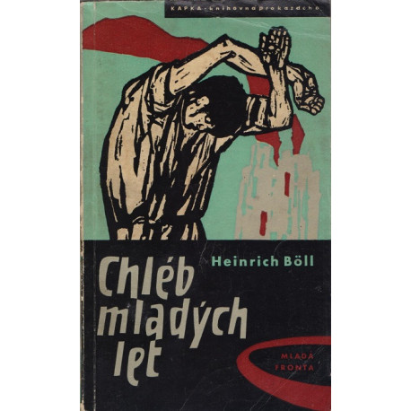 Chléb mladých let - Heinrich Böll