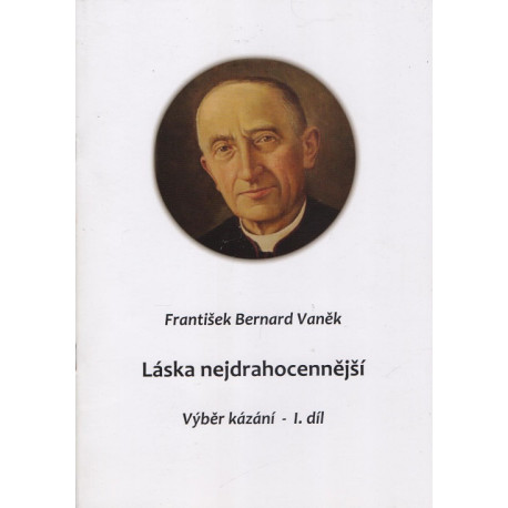 Láska nejdrahocennější - I. díl - František Bernard Vaněk