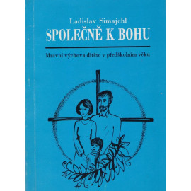 Společně k Bohu - Ladislav Simajchl